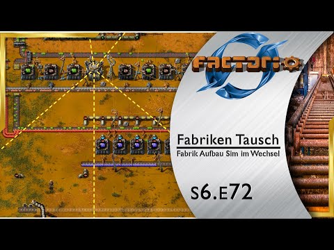 Fabriken Tausch ► Der feine Herr Yankee lässt bauen 🏭 FACTORIO [s6e72]