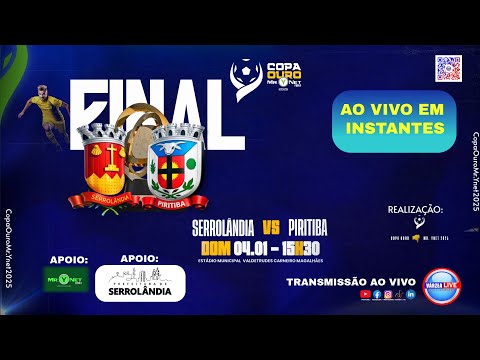 FINAL    SERROLÂNDIA  X   PIRITIBA   - COPA OURO MR.YNET 2025  AO VIVO  04/01/2026