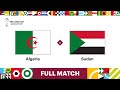 Algeria v Sudan | FIFA Arab Cup Qatar 2021 | Full Match