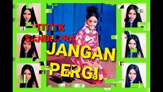 Download lagu Titiek Sandhora - JANGAN PERGI (MAMA) - (1971) - MUSIK: BAND 4.NADA mp3
