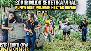 Download lagu SOPIR MUDA PUNYA ASET PULUHAN HEKTAR SAWAH & ISTRI CANTIK !! BIKIN SANG MANTAN KEJANG2 MELIHAT!?.. mp3
