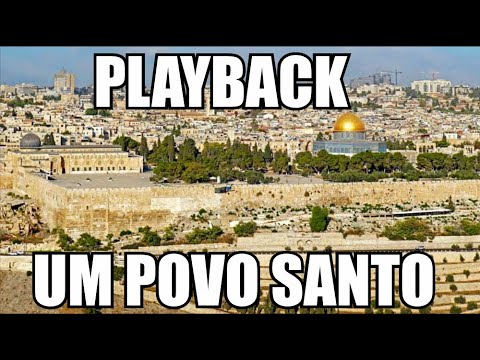 UM POVO SANTO (JERUSALÉM) PLAYBACK / KARAOKÊ