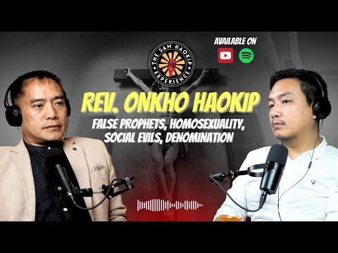 Sam Haokip Experience #16 - Rev. Onkho Haokip