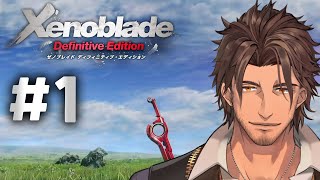 #1【ゼノブレイドDE】完全初見！冒険の始まり【にじさんじ/ベルモンド・バンデラス】
