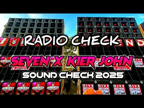RADIO SOUND CHECK 2025 | DJ SEVEN X KIER JOHN LUNTAO REMIX