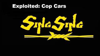 Sing Sing - Cop Cars (Exploited)