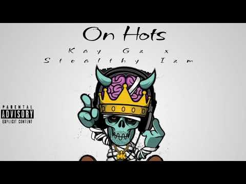 On Hots Ft Kay Gzz
