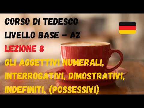 Basic GERMAN Course (A2): Lesson 8 – ADJECTIVES (num, interrogative, demonstrative, indefinable, ...