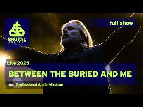 Brutal Assault 28 - Between The Buried and Me performing Colors (live) 2025