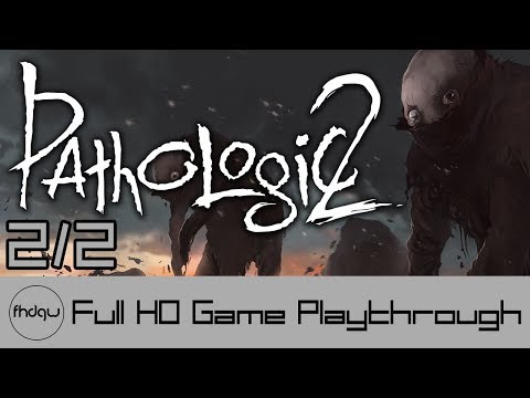 Pathologic 2 PART 2/2 - Full Game Playthrough (No Commentary)