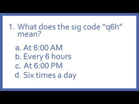 Pharmacy Abbreviations and Sig Codes PTCB Test Prep Question - What does the sig code q6h mean?