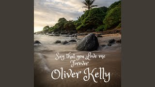 Say That You Love Me Forever