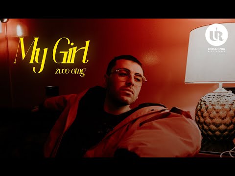 Zuco OMG - My Girl (Video Oficial)