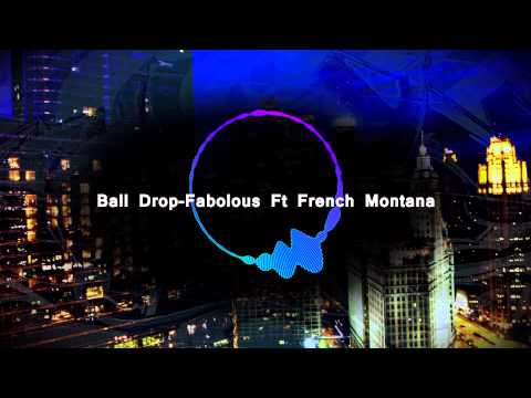 Mixtape  - Ball Drop-Fabolous Ft French Montana