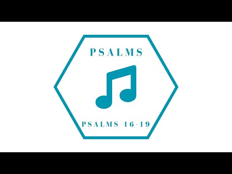 Psalms 16-19