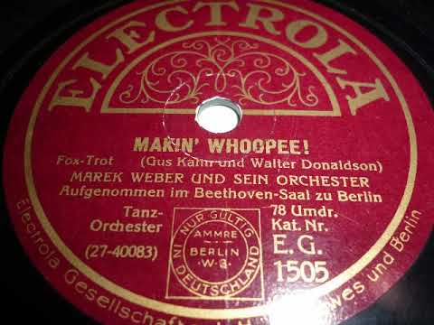 Marek Weber Orchester, Makin' Whoopee, Foxtrot, Berlin, 1929