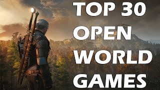 Top 30 Best Open World Games of This Generation You Absolutely Need To Play