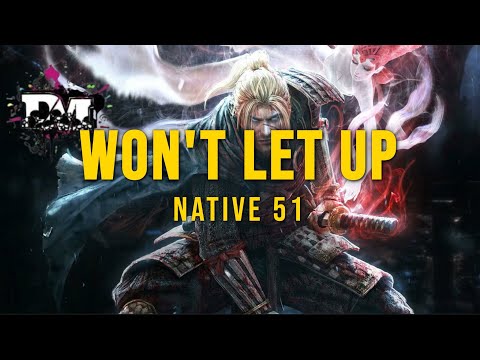 Native 51 - "Won't Let Up"