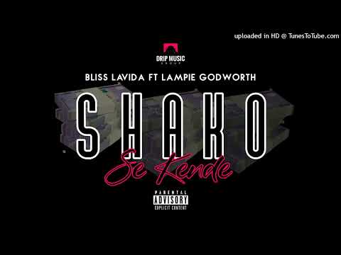 Bliss Lavida - Shako Se Kende (ft Lampi Godworth)