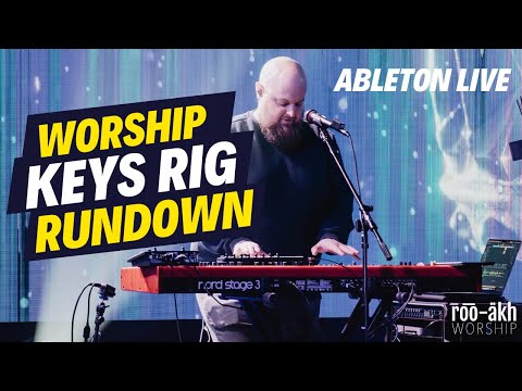 Worship Keys Rig Rundown - ROO-AKH WORSHIP