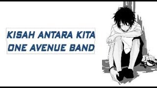 Kisah Antara Kita Lyrics Video (One Avenue Band)