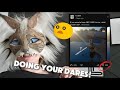 Doing YOUR Dares