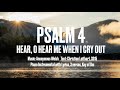 Psalm 4 | Hear, O Hear Me When I Cry Out | Piano Instrumental with Lyrics