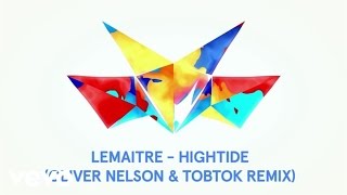 Lemaitre - High Tide (Audio/Oliver Nelson & Tobtok Remix)