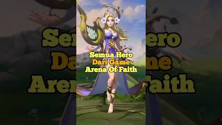Semua Hero Di Game Arena Of Faith #moba #aof #shorts