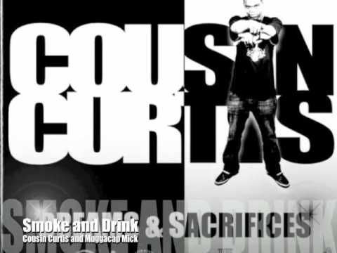 Smoke and Drink- Cousin Curtis Ft. Muggacap Mick
