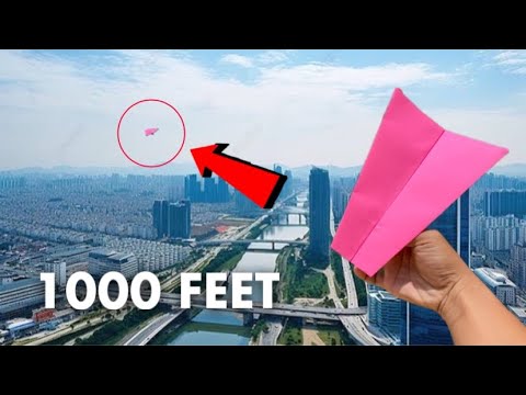 How to make a paper airplane that flies far 1000 feet - paper airplane easy