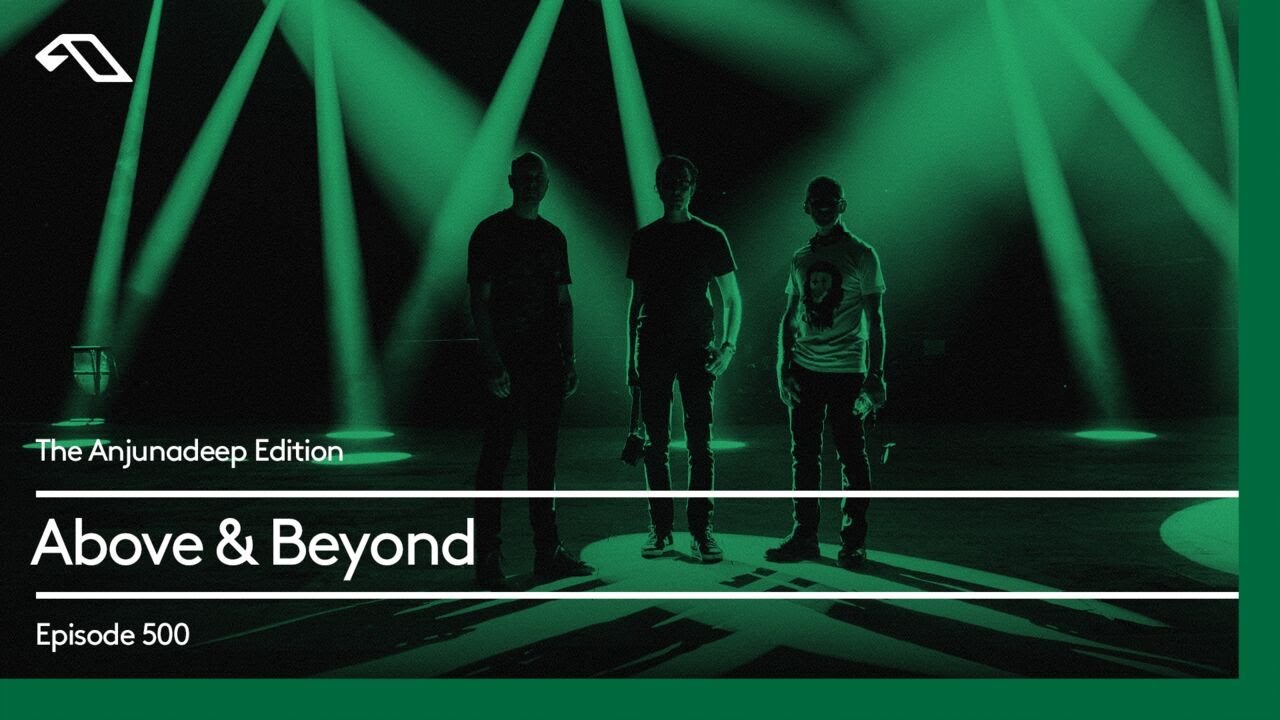 Above & Beyond - The Anjunadeep Edition 500