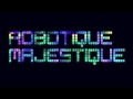 Ghostland Observatory - Robotique Majestique