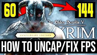 How to Unlock Framerate in Skyrim Anniversary Edition (2021) - Remove FPS Limit, Fix Physics, & More