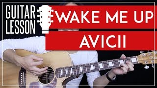 Wake Me Up Guitar Tutorial - Avicii Guitar Lesson 🎸|100% Accurate Chords + Lead + No Capo + Cover|