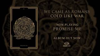 We Came As Romans - Promise Me (OFFICIAL AUDIO)