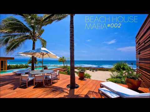 Beach House Mafia #002 (Tropical, Deep, Future & Progressive House Mix)