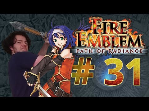 LORD IKE -- Let's Play Fire Emblem Path of Radiance Pt.31