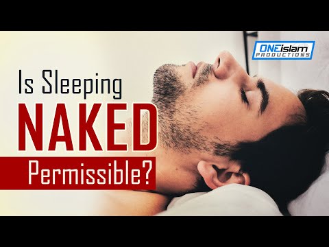 Is Sleeping Naked Permissible?