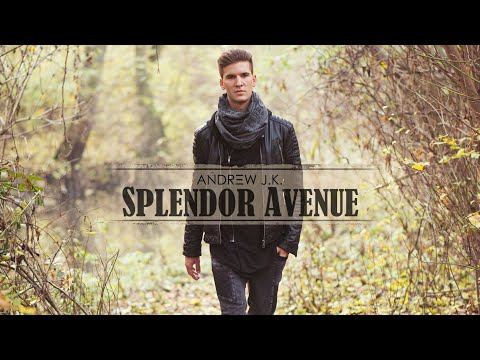 ANDRΞW J.K. - Splendor Avenue (Official Music Video)