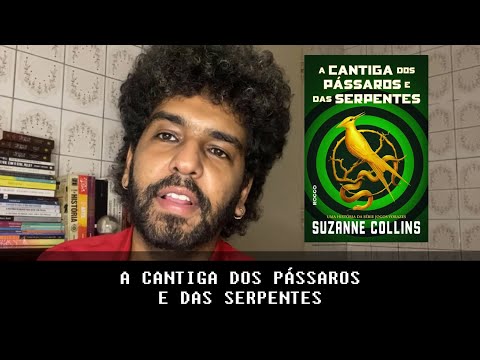 A CANTIGA DOS PÁSSAROS E DAS SERPENTES - Suzanne Collins (2020)
