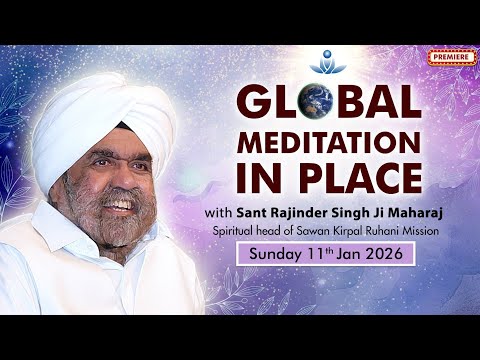 Global Meditation in Place with Sant Rajinder Singh Ji Maharaj (Jan 11, 2026)