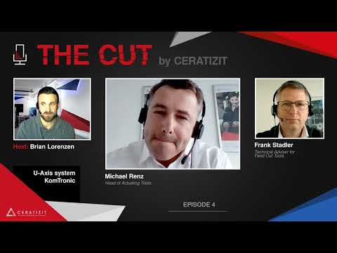 THE CUT by CERATIZIT - Episode 4 - KomTronic U-Axis System