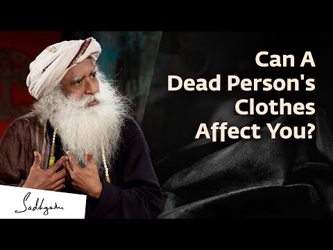 Why You Should Not Wear a Dead Person’s Clothes | Sadhguru