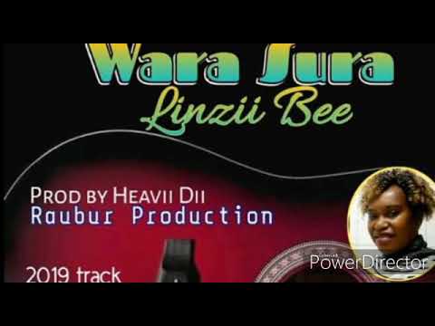 WARA SURA - Linzii Bee (Single) [2019 PNG Music]