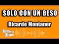 Ricardo Montaner - Solo Con Un Beso (Versión Karaoke)