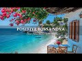 Smooth Bossa Nova Music In Seaside Coffee Shop Ambience Instrumental Jazz Music For Work Study