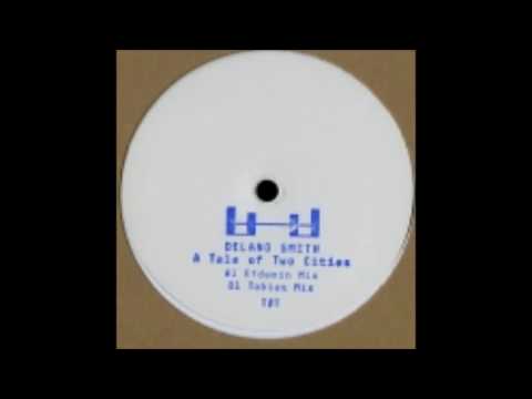 Delano Smith   A Tale Of Two Cities Efdemin Mix TØT