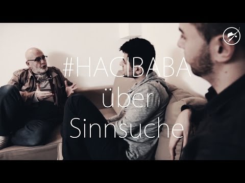 #HACIBABA im Gespräch: Sinnsuche Teil 1