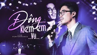 Đông Kiếm Em - Vũ Live Version | Official Music Video | Mây Sài Gòn